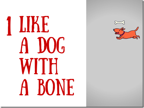 1. Like a dog with a bone