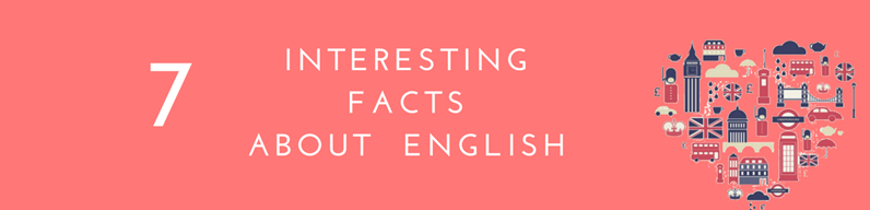 7 interesting facts about the English Language